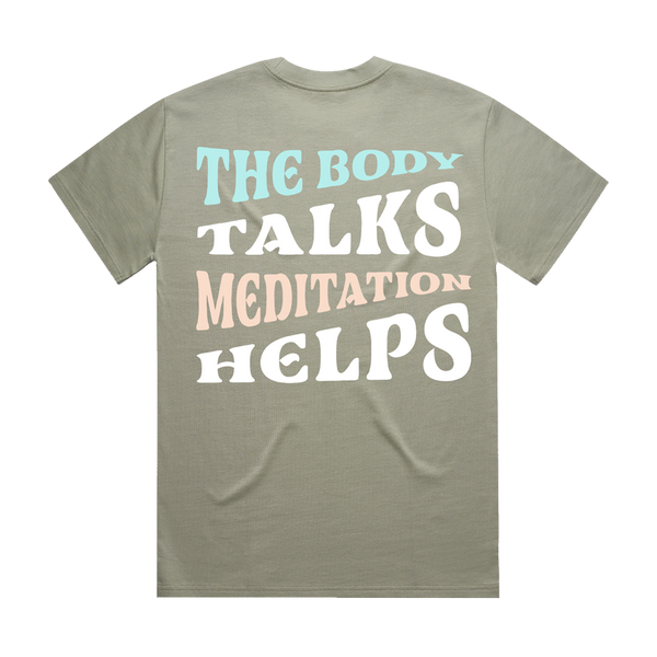 The Body Talks Meditation Helps T-Shirt