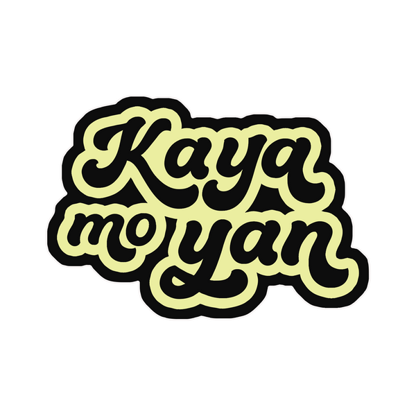 Kaya Mo Yan Sticker